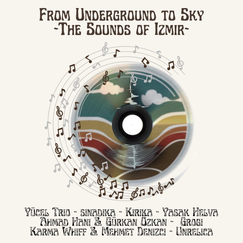 FROM UNDERGRUPUND TO SKY: THE SOUND OF&nbsp;IZMIR